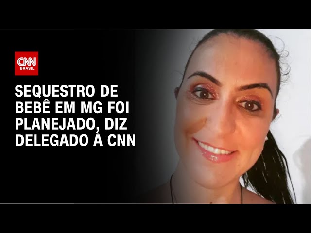 Sequestro de bebê em MG foi planejado, diz delegado à CNN | LIVE CNN